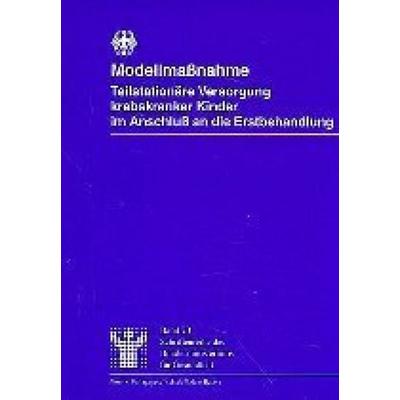Modellmaßnahme Teilstationäre Versorgung krebskranker Kinder im Anschluß an die Erstbehandlung, Taschenbuch von , Nomos, 978-3-7890-4469-4