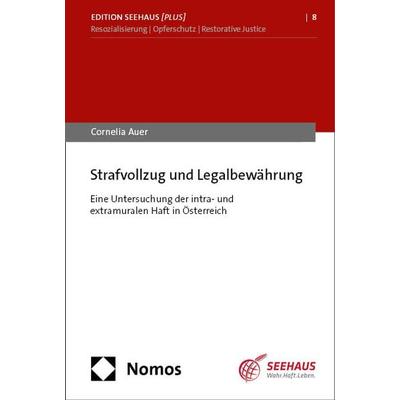 Strafvollzug und Legalbewährung, Taschenbuch von Cornelia Auer, Nomos, 978-3-7560-1916-8
