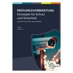 Prüfungsvorbereitung - Konzepte für Schutz und Sicherheit, Schulbücher von Peter Engels, Yannik Lohmann
