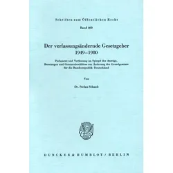 Der verfassungsändernde Gesetzgeber 1949-1980., Fachbücher von Stefan Schaub