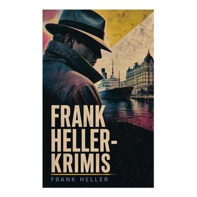 Frank Heller-Krimis, Taschenbuch von Frank Heller, E-artnow, 978-80-273-6678-1