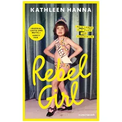Rebel Girl, Biografien von Kathleen Hanna