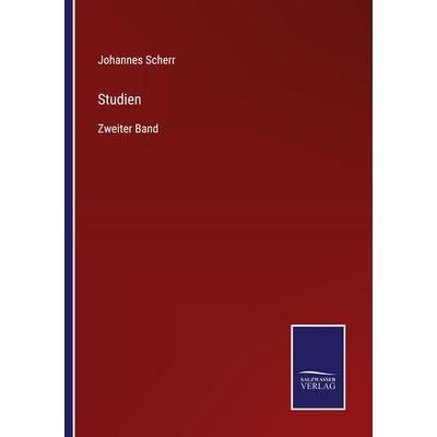 Studien, Taschenbuch von Johannes Scherr, Outlook, 978-3-375-01164-2