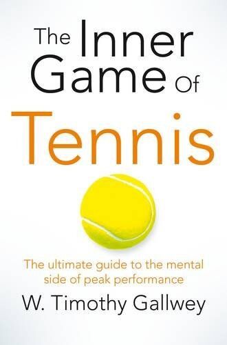 Gallwey, W. Timothy - The Inner Game of Tennis: The ultimate guide to the mental side of peak performance - Preis vom 13.10.2026 19:28:25 h
