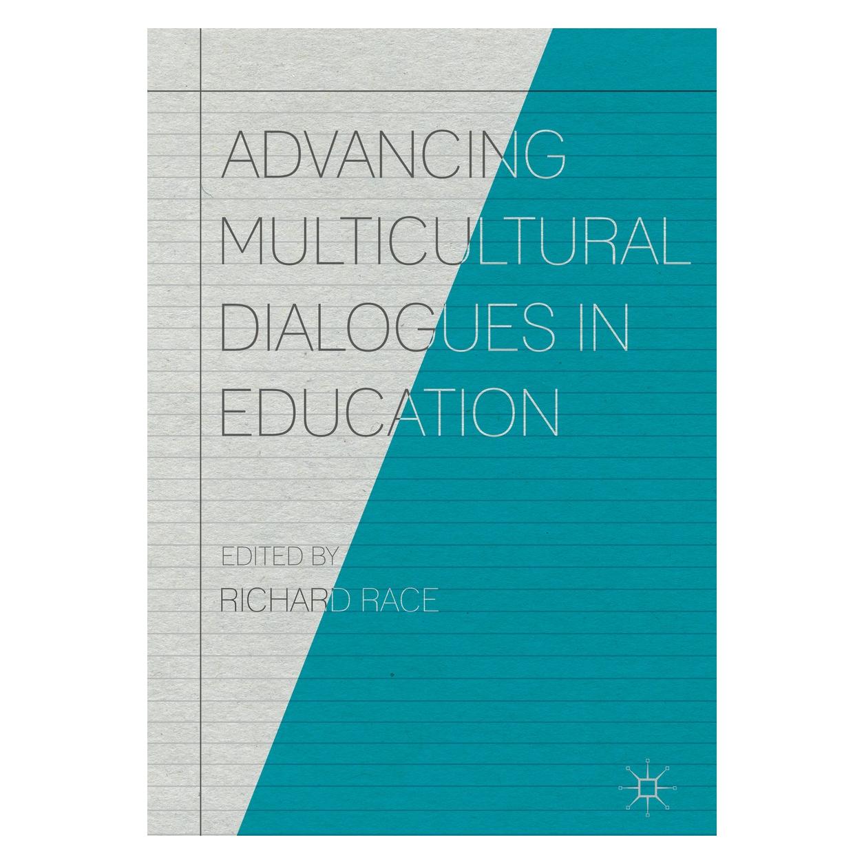 Springer Advancing Multicultural Dialogues in Education (Englisch, Hardcover, Richard Race) (9783319605579)