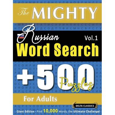 THE MIGHTY RUSSIAN WORD SEARCH - 500 PUZZLES FOR ADULTS - DELTA CLASSICS - GIANT EDITION - FIND 10,000 WORDS, THE ULTIMATE CHALLENGE!, Taschenbuch von