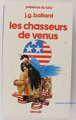 Ballard, J. G. - Les chasseurs de Vénus - Preis vom 11.10.2026 03:10:56 h