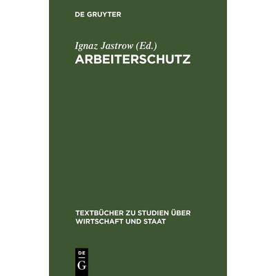 Arbeiterschutz, Gebundene Ausgabe von , De Gruyter, 978-3-11-118113-4