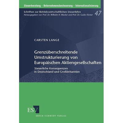 Grenzüberschreitende Umstrukturierung von Europäischen Aktiengesellschaften, Taschenbuch von Carsten Lange, Erich Schmidt Verlag, 978-3-503-09053-2