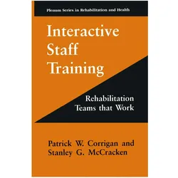 Interactive Staff Training, Fachbücher von Stanley G. McCracken, Patrick W. Corrigan, Stanley G McCracken, Patrick W Corrigan