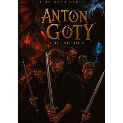 Anton Goty, Taschenbuch von Ferdinand Sieben, Tredition, 978-3-384-97644-4