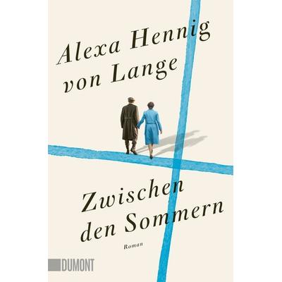 Zwischen den Sommern, Taschenbuch von Alexa Hennig von Lange, DuMont Buchverlag, 978-3-7558-0504-5