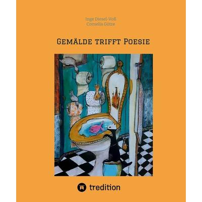 Gemälde trifft Poesie, Gebundene Ausgabe von Inge Diesel-Voss, Tredition, 978-3-347-94855-6