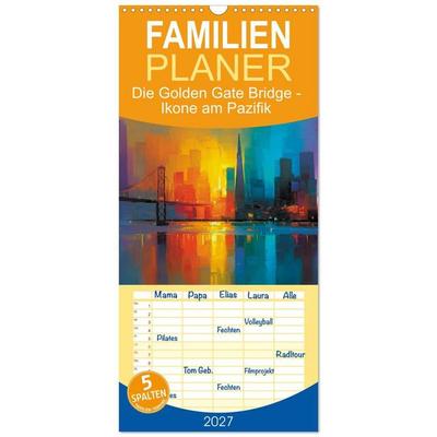 Familienplaner 2027 - Die Golden Gate Bridge - Ikone am Pazifik mit 5 Spalten (Wandkalender, 21 x 45 cm) CALVENDO
