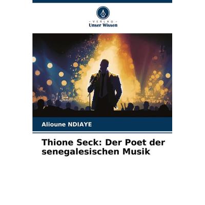 Thione Seck: Der Poet der senegalesischen Musik -
