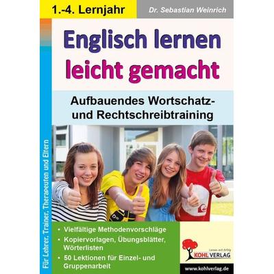 Englisch lernen leicht gemacht, Taschenbuch von Sebastian Weinrich, KOHL VERLAG Der Verlag mit dem Baum, 978-3-95513-032-9