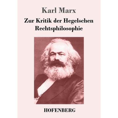 Zur Kritik der Hegelschen Rechtsphilosophie, Taschenbuch von Karl Marx, Hofenberg, 978-3-8430-4383-0