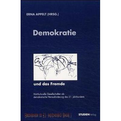 Demokratie und das Fremde, Gebundene Ausgabe von Erna Appelt, Studien Verlag, 978-3-7065-1431-6