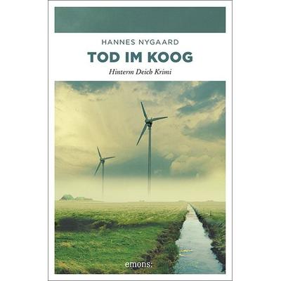 Tod im Koog, Taschenbuch von Hannes Nygaard, Emons Verlag
