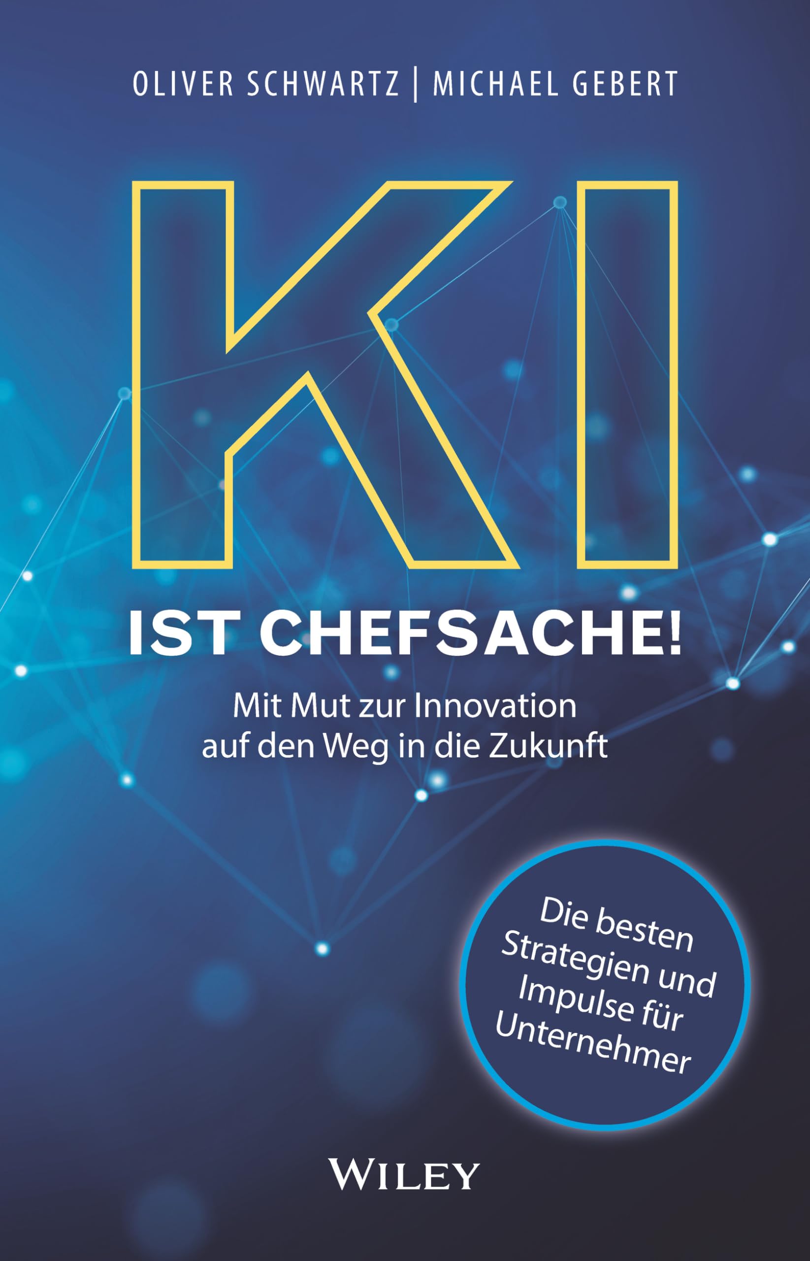 Oliver Schwartz - KI ist Chefsache!: Mit Mut zur Innovation auf den Weg in die Zukunft - Preis vom 11.10.2026 15:43:13 h