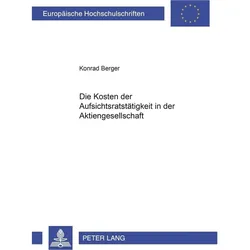 Die Kosten der Aufsichtsratstätigkeit in der Aktiengesellschaft, Fachbücher von Konrad Berger