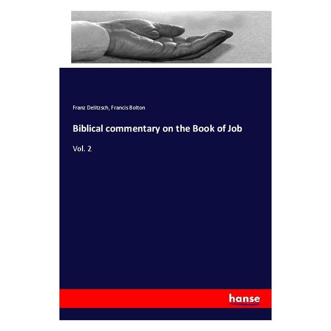 Hansebooks Biblical commentary on the Book of Job (Englisch, Softcover, Francis Bolton, Franz Delitzsch) (56043459)
