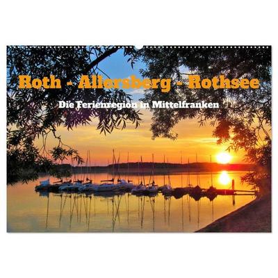Roth - Allersberg - Rothsee - Die Ferienregion in Mittelfranken (Wandkalender 2027 DIN A2 quer), CALVENDO Monatskalender