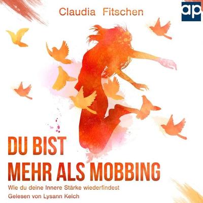 Du bist mehr als Mobbing - Claudia Fitschen, Audio, 9783987471100