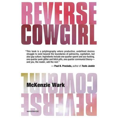 Reverse Cowgirl, Taschenbuch von McKenzie Wark, The MIT Press, 978-1-63590-118-4