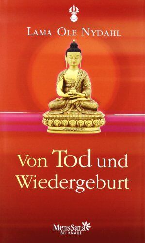 Lama Ole Nydahl - Von Tod und Wiedergeburt: Woher wir kommen - wohin wir gehen - Preis vom 10.10.2026 11:48:34 h