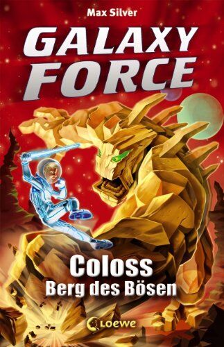 Max Silver - Galaxy Force,1: Coloss, Berg des Bösen - Preis vom 01.10.2026 17:08:56 h