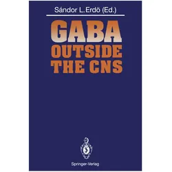 GABA Outside the CNS, Fachbücher von Sandor L. Erdö