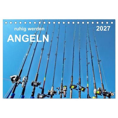 Ruhig werden - Angeln (Tischkalender 2027 DIN A5 quer), CALVENDO Monatskalender