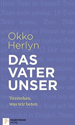 Okko Herlyn - Das Vaterunser: Verstehen, was wir beten - Preis vom 15.10.2026 23:06:25 h