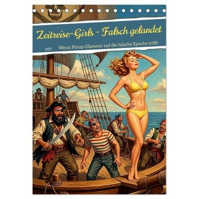 Zeitreise-Girls - Falsch gelandet (Tischkalender 2027 DIN A5 hoch), CALVENDO Monatskalender