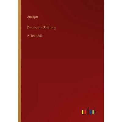 Deutsche Zeitung, Taschenbuch von Anonym, Outlook, 978-3-368-50418-2