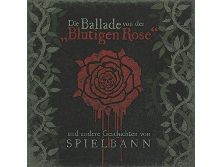 Spielbann - Die Ballade Von Der Blutigen Rose