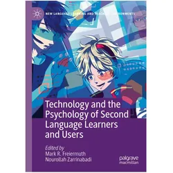 Technology and the Psychology of Second Language Learners and Users, Schulbücher von Nourollah Zarrinabadi, Mark R. Freiermuth