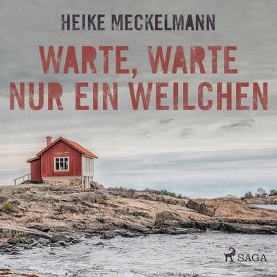 Warte, warte nur ein Weilchen (Ungekürzt) - Heike Meckelmann, Audio, 9788711952078