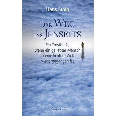 Der Weg ins Jenseits, Taschenbuch von Hans Stolp, Aquamarin, 978-3-89427-665-2