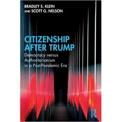 Citizenship After Trump, Sachbücher von Scott G. Nelson, Bradley S. Klein