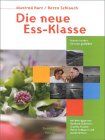 Manfred Kurz - Die neue Ess-Klasse: Kreativ kochen, bewusst geniessen - Preis vom 30.09.2026 09:01:18 h
