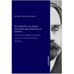 Die Heilquellen von Aachen, Burtscheid, Spaa, Malmedy und Heilstein, Fachbücher