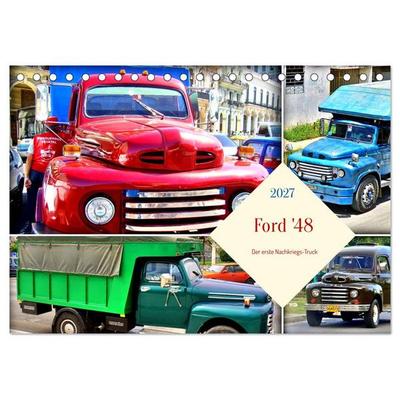 Ford '48 - Der erste Nachkriegs-Truck (Tischkalender 2027 DIN A5 quer), CALVENDO Monatskalender