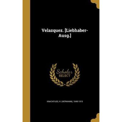 Velazquez. [Liebhaber-Ausg.], Gebundene Ausgabe von , Creative Media Partners, LLC, 978-1-371-41029-2