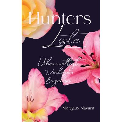 Hunters Liste 4 - 6, Taschenbuch von Margaux Navara, Nova MD, 978-3-96698-622-9