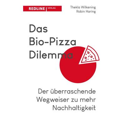 Das Bio-Pizza Dilemma, Taschenbuch von Thekla Wilkening,Robin Haring, Redline
