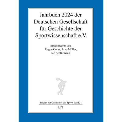Jahrbuch 2024 der Deutschen Gesellschaft für Geschichte der Sportwissenschaft e.V., Taschenbuch von , Lit Verlag, 978-3-643-15634-1