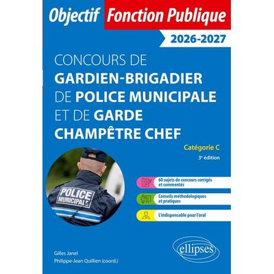 Concours de gardien-brigadier de police municipale et de garde champêtre chef, Taschenbuch von Gilles Janel,Philippe-Jean Quillien, Ellipses,