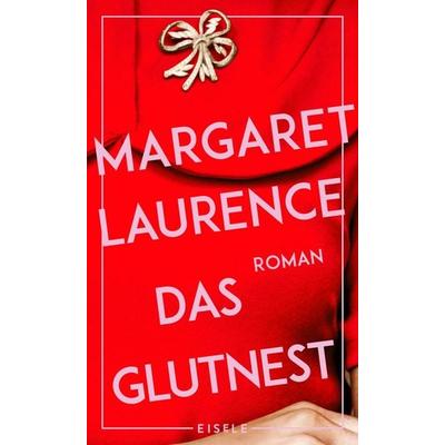 Das Glutnest, Gebundene Ausgabe von Margaret Laurence, Eisele Verlag, 978-3-96161-174-4